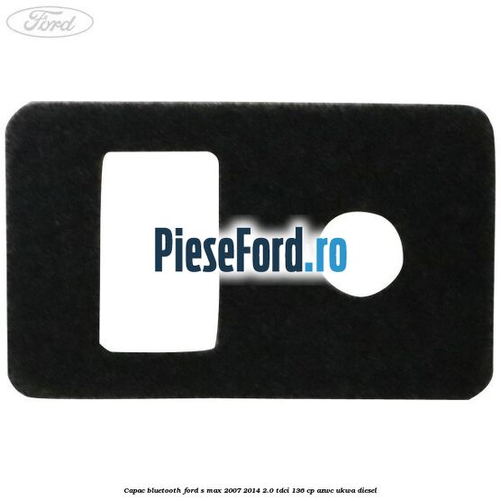 Capac bluetooth Ford S-Max 2007-2014 2.0 TDCi 136 cp AZWC, UKWA diesel