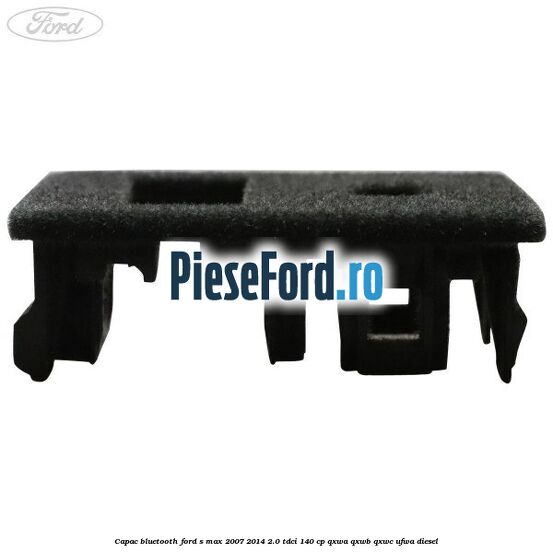 Capac bluetooth Ford S-Max 2007-2014 2.0 TDCi 140 cp Capac bluetooth Ford S-Max 2007-2014 2.0 TDCi 140 cp QXWA, QXWB, QXWC, UFWA diesel