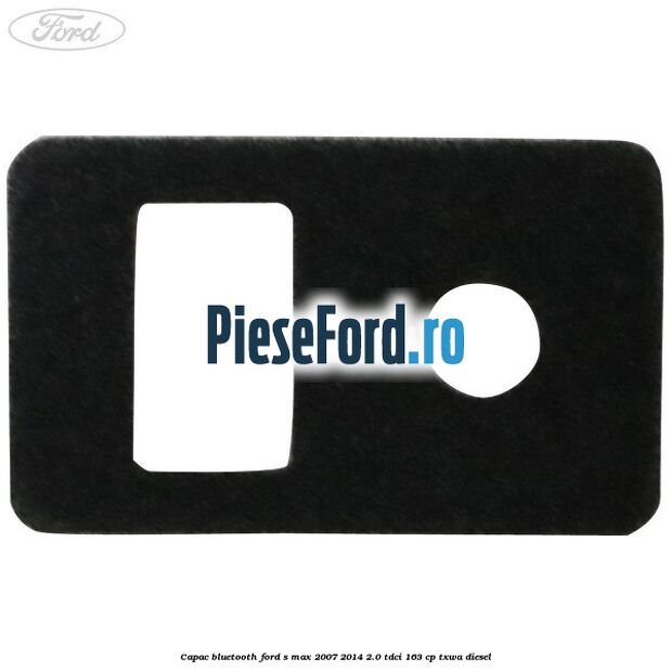Capac bluetooth Ford S-Max 2007-2014 2.0 TDCi 163 cp Capac bluetooth Ford S-Max 2007-2014 2.0 TDCi 163 cp TXWA diesel