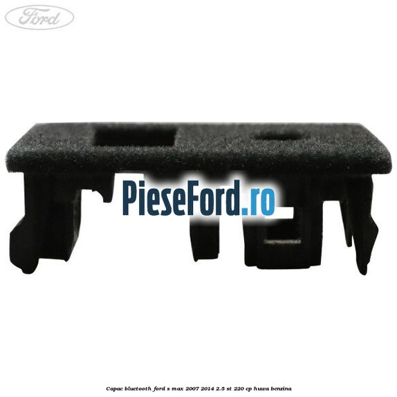 Capac bluetooth Ford S-Max 2007-2014 2.5 ST 220 cp HUWA benzina