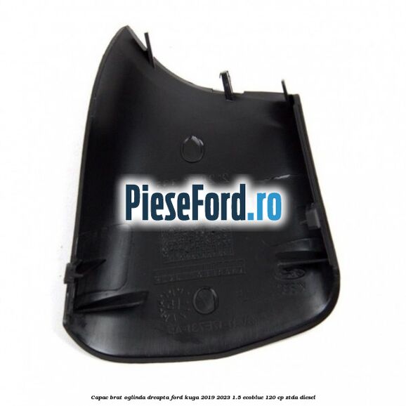 Capac brat oglinda dreapta Ford Kuga 2019-2023 1.5 EcoBlue 120 cp ZTDA diesel