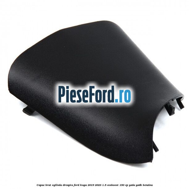 Capac brat oglinda dreapta Ford Kuga 2019-2023 1.5 EcoBoost 150 cp YZDA, YZDB benzina