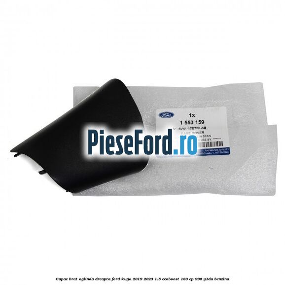 Capac brat oglinda dreapta Ford Kuga 2019-2023 1.5 EcoBoost 183 cp 996, Y1DA benzina