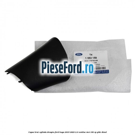 Capac brat oglinda dreapta Ford Kuga 2019-2023 2.0 EcoBlue 4x4 150 cp YLDC diesel