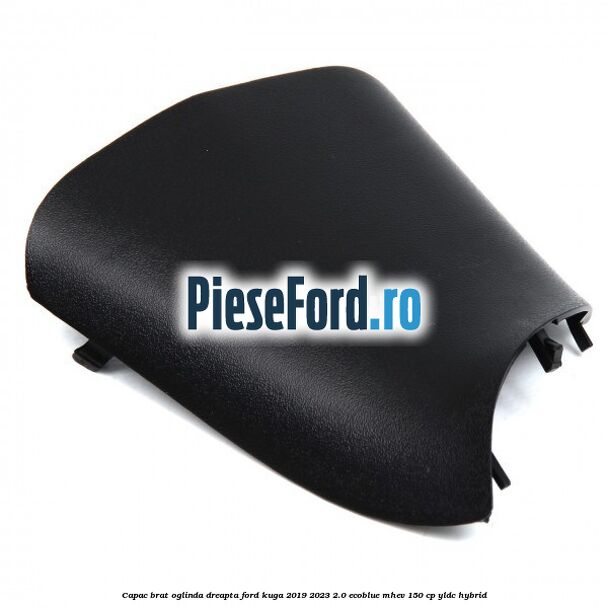 Capac brat oglinda dreapta Ford Kuga 2019-2023 2.0 EcoBlue mHEV 150 cp YLDC hybrid