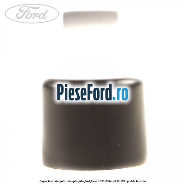 Capac brat stergator dreapta fata Ford Focus 1998-2004 ST170 173 cp ALDA benzina