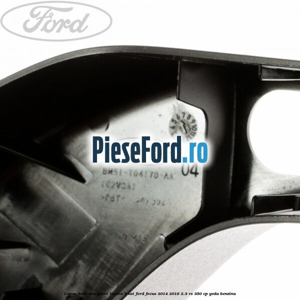 Capac brat stergator luneta 5 usi Ford Focus 2014-2018 2.3 RS 350 cp YVDA benzina