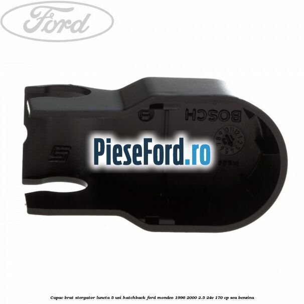 Capac brat stergator luneta 5 usi hatchback Ford Mondeo 1996-2000 2.5 24V 170 cp SEA benzina