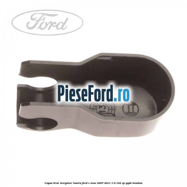 Capac brat stergator luneta Ford C-Max 2007-2011 1.8 122 cp QQDC benzina