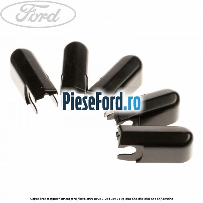 Capac brat stergator luneta Ford Fiesta 1996-2001 1.25 i 16V 75 cp DHA, DHB, DHC, DHD, DHE, DHF benzina