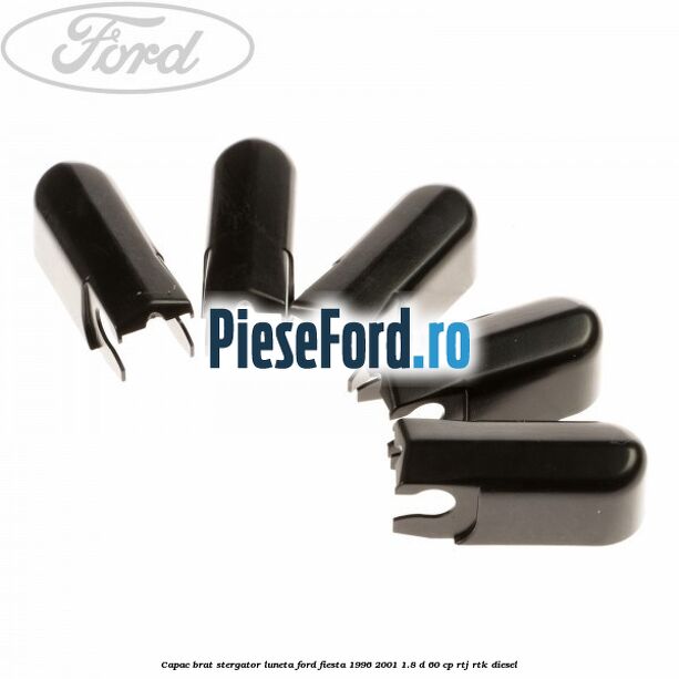 Capac brat stergator luneta Ford Fiesta 1996-2001 1.8 D 60 cp Capac brat stergator luneta Ford Fiesta 1996-2001 1.8 D 60 cp RTJ, RTK diesel