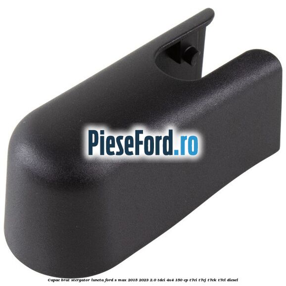 Capac brat stergator luneta Ford S-Max 2015-2023 2.0 TDCi 4x4 150 cp T7CI, T7CJ, T7CK, T7CL diesel