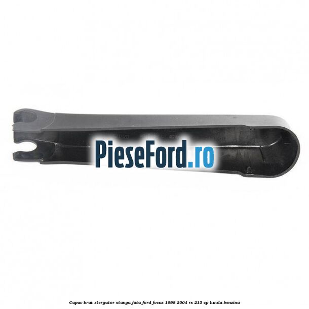 Capac brat stergator stanga fata Ford Focus 1998-2004 RS 215 cp HMDA benzina