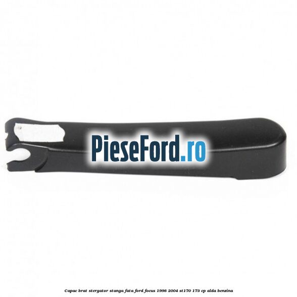 Capac brat stergator stanga fata Ford Focus 1998-2004 ST170 173 cp ALDA benzina