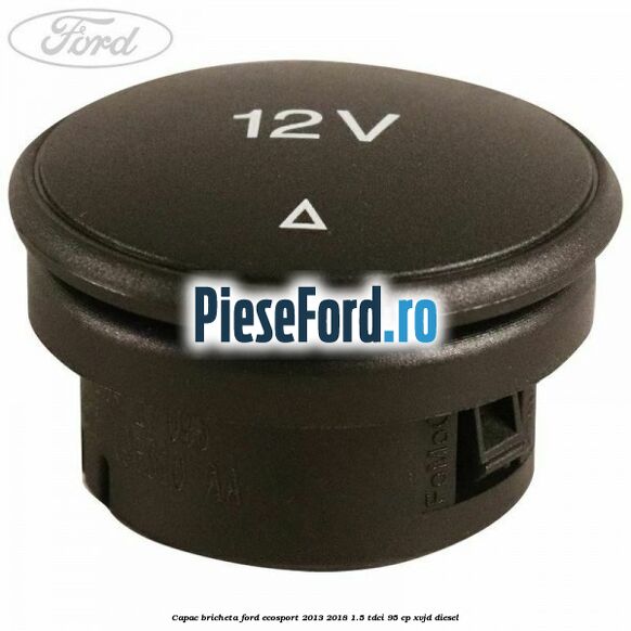 Capac bricheta Ford EcoSport 2013-2018 1.5 TDCi 95 cp XVJD diesel