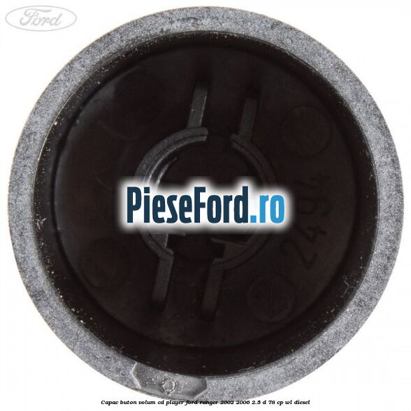 Capac buton volum cd player Ford Ranger 2002-2006 2.5 D 78 cp WL diesel