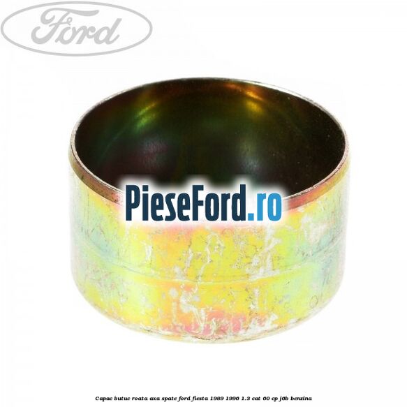 Capac butuc roata axa spate Ford Fiesta 1989-1996 1.3 CAT 60 cp J6B benzina