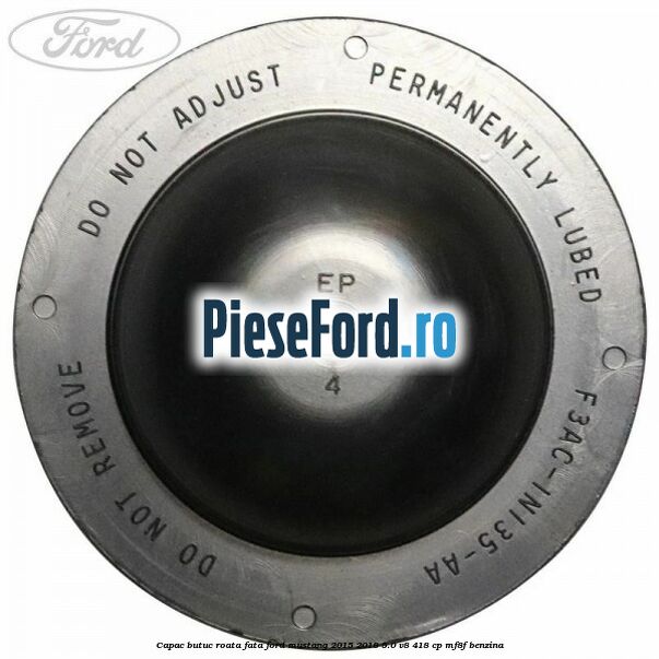 Capac butuc roata fata Ford Mustang 2015-2018 5.0 V8 418 cp MF8F benzina