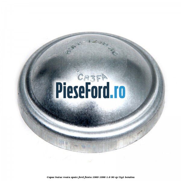 Capac butuc roata spate Ford Fiesta 1989-1996 1.6 90 cp L1G1 benzina