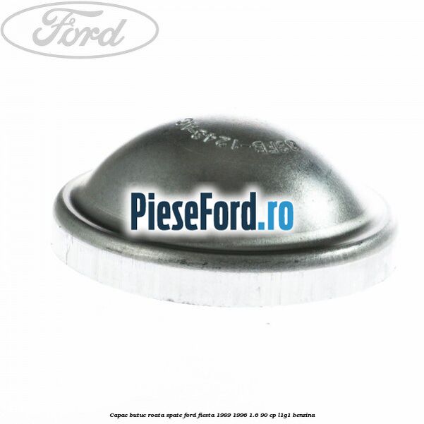 Capac butuc roata spate Ford Fiesta 1989-1996 1.6 90 cp L1G1 benzina