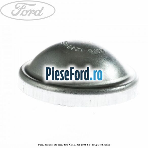 Capac butuc roata spate Ford Fiesta 1996-2001 1.0 i 65 cp C4E benzina