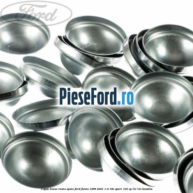 Capac butuc roata spate Ford Fiesta 1996-2001 1.6 16V Sport 103 cp Capac butuc roata spate Ford Fiesta 1996-2001 1.6 16V Sport 103 cp L1T, L1V benzina