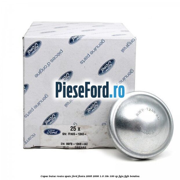 Capac butuc roata spate Ford Fiesta 2005-2008 1.6 16V 100 cp FYJA, FYJB benzina