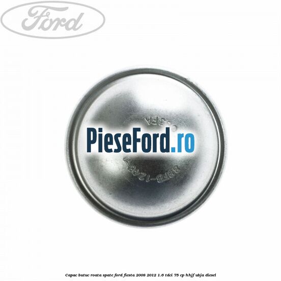 Capac butuc roata spate Ford Fiesta 2008-2012 1.6 TDCi 75 cp HHJF, UBJA diesel