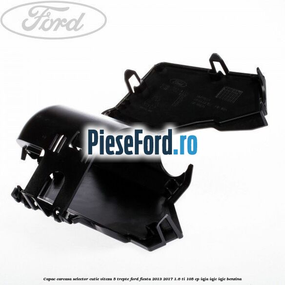 Capac carcasa selector cutie viteza 5 trepte Ford Fiesta 2013-2017 1.6 Ti 105 cp IQJA, IQJC, IQJE benzina