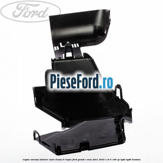 Capac carcasa selector cutie viteza 5 trepte Ford Grand C-Max 2011-2015 1.6 Ti 105 cp IQDA, IQDB benzina