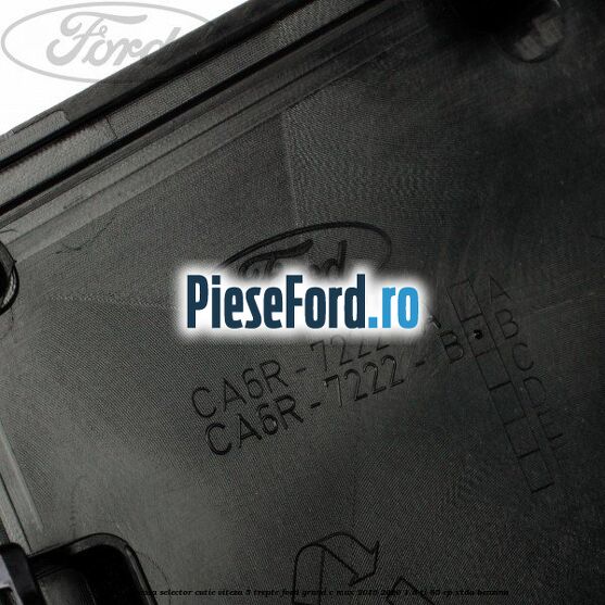 Capac carcasa selector cutie viteza 5 trepte Ford Grand C-Max 2016-2020 1.6 Ti 85 cp Capac carcasa selector cutie viteza 5 trepte Ford Grand C-Max 2016-2020 1.6 Ti 85 cp XTDA benzina