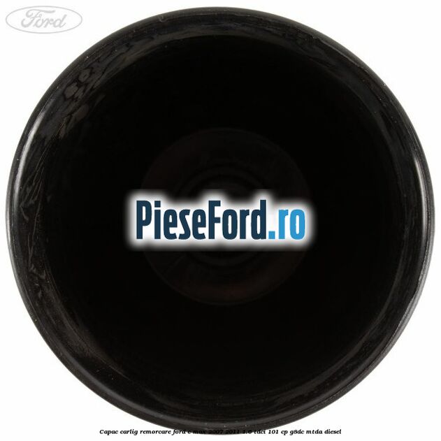 Capac carlig remorcare Ford C-Max 2007-2011 1.6 TDCi 101 cp G8DC, MTDA diesel