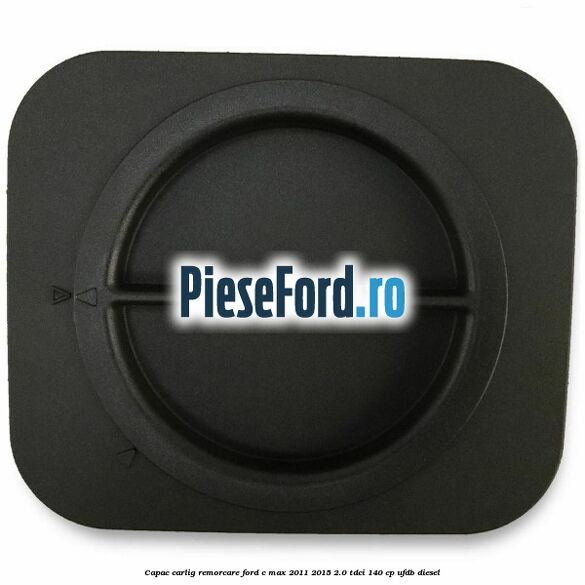 Capac carlig remorcare Ford C-Max 2011-2015 2.0 TDCi 140 cp UFDB diesel