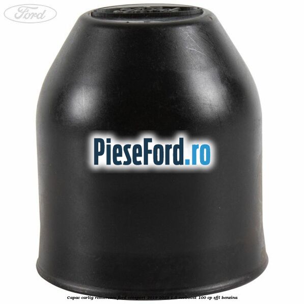 Capac carlig remorcare Ford EcoSport 2019-2023 1.0 EcoBoost 100 cp Capac carlig remorcare Ford EcoSport 2019-2023 1.0 EcoBoost 100 cp SFJL benzina