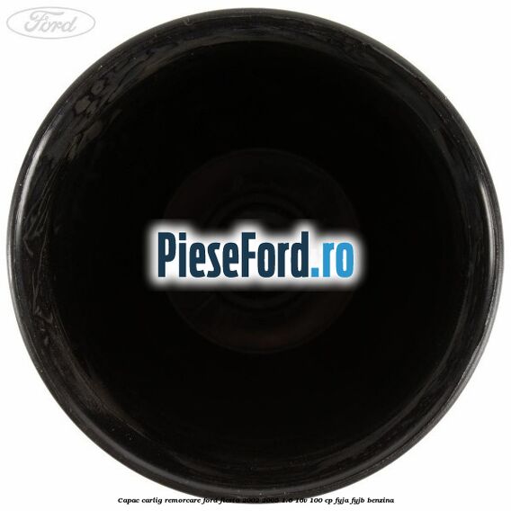 Capac carlig remorcare Ford Fiesta 2002-2005 1.6 16V 100 cp FYJA, FYJB benzina