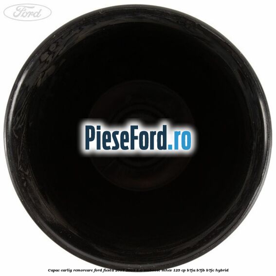 Capac carlig remorcare Ford Fiesta 2017-2023 1.0 EcoBoost mHEV 125 cp B7JA, B7JB, B7JC Hybrid