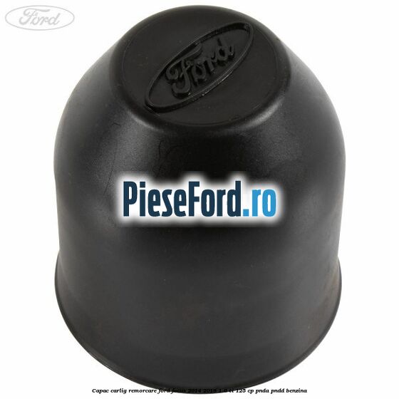 Capac carlig remorcare Ford Focus 2014-2018 1.6 Ti 125 cp PNDA, PNDD benzina