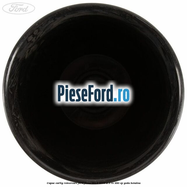 Capac carlig remorcare Ford Focus 2014-2018 2.3 RS 350 cp YVDA benzina
