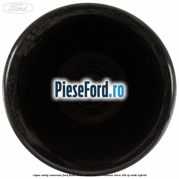 Capac carlig remorcare Ford Focus Active 2019-2023 1.0 EcoBoost mHEV 155 cp Capac carlig remorcare Ford Focus Active 2019-2023 1.0 EcoBoost mHEV 155 cp M0DC Hybrid