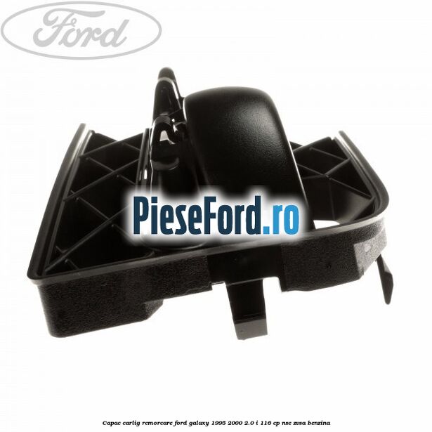 Capac carlig remorcare Ford Galaxy 1995-2000 2.0 i 116 cp NSE, ZVSA benzina