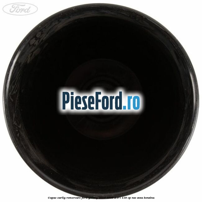 Capac carlig remorcare Ford Galaxy 2000-2006 2.0 i 116 cp NSE, ZVSA benzina