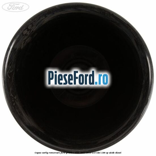 Capac carlig remorcare Ford Grand C-Max 2011-2015 2.0 TDCi 136 cp UKDB diesel