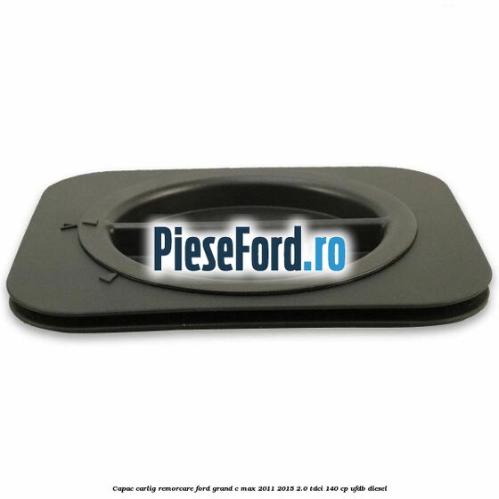 Capac carlig remorcare Ford Grand C-Max 2011-2015 2.0 TDCi 140 cp Capac carlig remorcare Ford Grand C-Max 2011-2015 2.0 TDCi 140 cp UFDB diesel