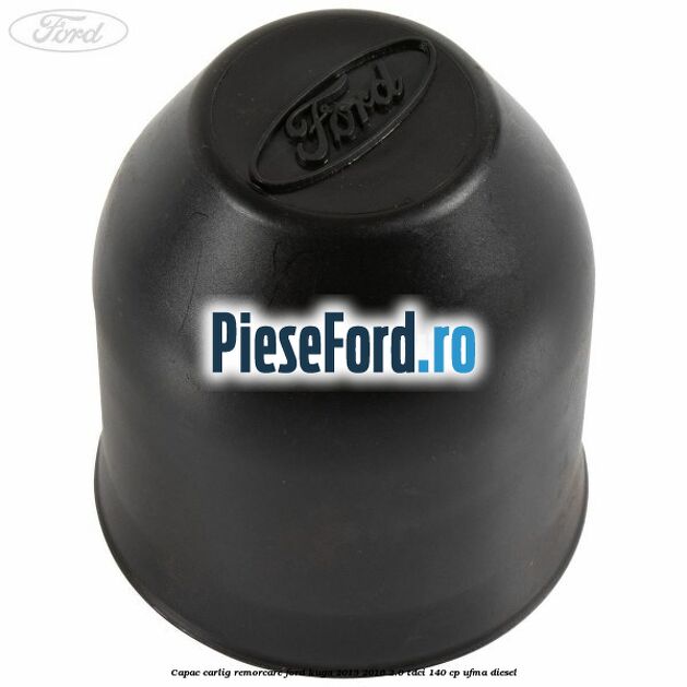 Capac carlig remorcare Ford Kuga 2013-2016 2.0 TDCi 140 cp UFMA diesel