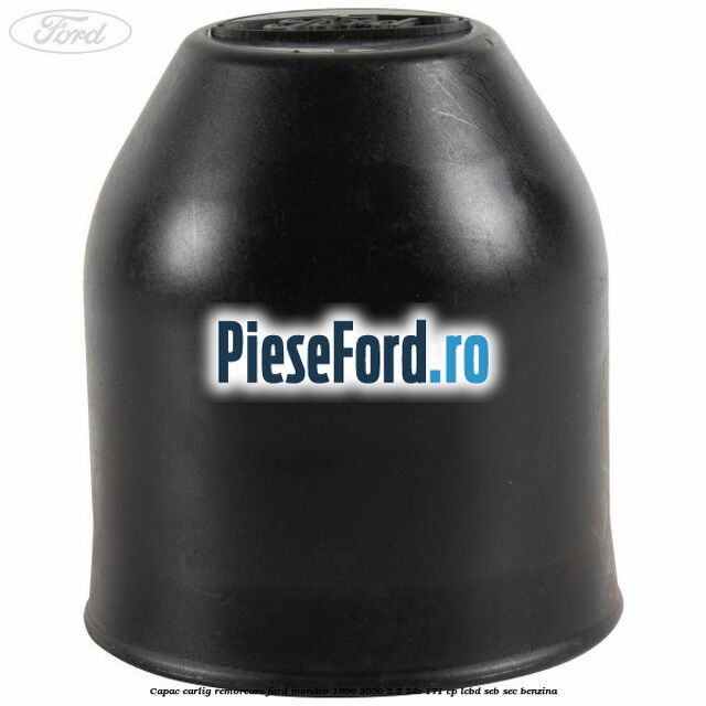 Capac carlig remorcare Ford Mondeo 1996-2000 2.5 24V 171 cp LCBD, SEB, SEC benzina