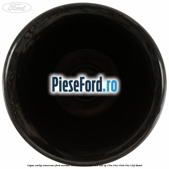 Capac carlig remorcare Ford Mondeo 2014-2018 2.0 TDCi 4x4 150 cp Capac carlig remorcare Ford Mondeo 2014-2018 2.0 TDCi 4x4 150 cp T7CA, T7CC, T7CD, T7CE, T7CF diesel