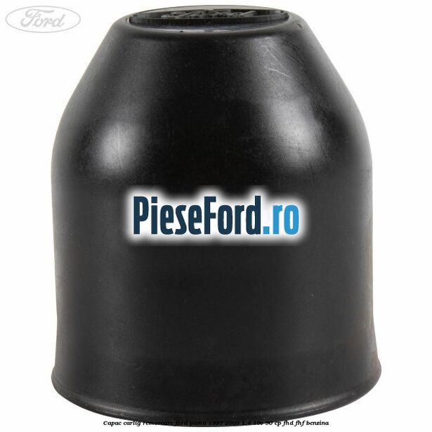 Capac carlig remorcare Ford Puma 1997-2003 1.4 16V 90 cp FHD, FHF benzina