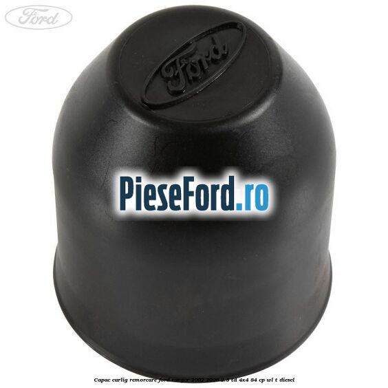 Capac carlig remorcare Ford Ranger 2002-2006 2.5 TD 4x4 84 cp WL-T diesel