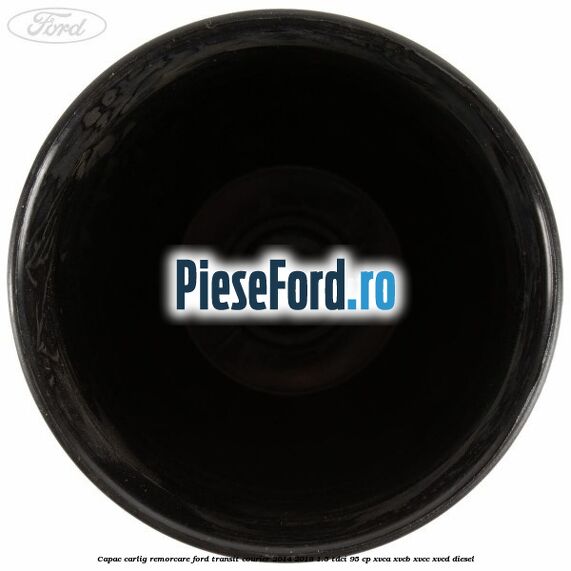 Capac carlig remorcare Ford Transit Courier 2014-2018 1.5 TDCi 95 cp Capac carlig remorcare Ford Transit Courier 2014-2018 1.5 TDCi 95 cp XVCA, XVCB, XVCC, XVCD diesel