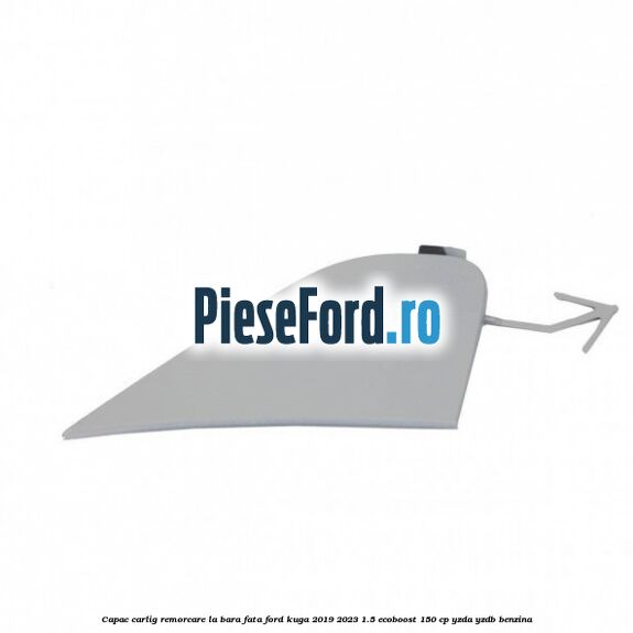 Capac carlig remorcare la bara fata Ford Kuga 2019-2023 1.5 EcoBoost 150 cp YZDA, YZDB benzina